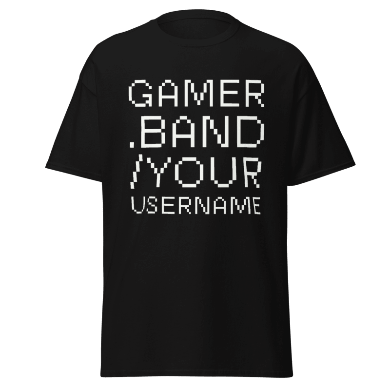 Gamer.band custom YourUsername T-shirt | Redirects to Updatable Link Anytime | Includes Sosats /gamerband page