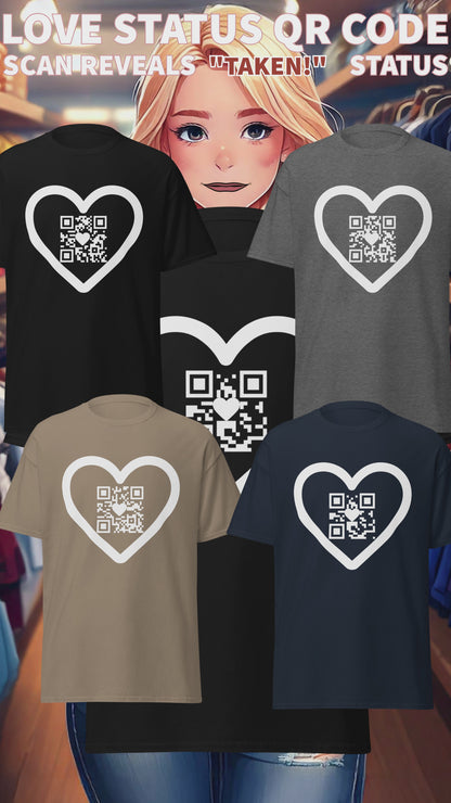 "Taken!" QR Code Love Status T-shirt: Scan to Reveal "Taken!"